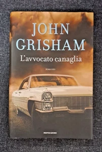 JOHN GRISHAM L'Avvocato Canaglia Romanzo Mondadori 2015 Copertina Rigida Ottimo - Foto 1 di 3