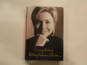 BILL CLINTON HILLARY RODHAM CLINTON SIGNED "LIVING HISTORY" BOOK 2016 JSA LOA - Picture 1 of 4