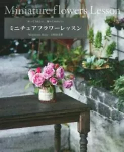 Miniature Flower Lesson - Japanese Craft Book - Picture 1 of 1