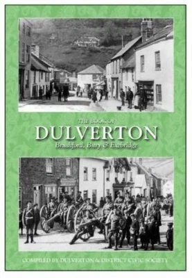 The Book of Dulverton: Brushford, Bury & Exebridge Hardback Book The Fast Free - Image 1 of 2
