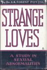 Strange Loves By Dr. La Forest Potter Robert Dodsley 1933 1934