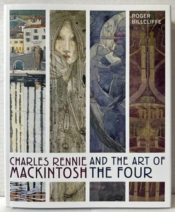 Charles Rennie Mackintosh and the Art of the Four by Roger Billcliffe (2022) HC - Picture 1 of 5