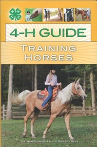4-H Guide to Training Horses Nathan Bowers Katie Bowers Reiff VG unread cond. - Picture 1 of 2