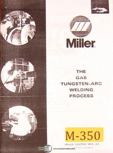 Miller Gas Tunsten Arc Welding Process Instruction & Techniques Manual 1984 - Picture 1 of 1