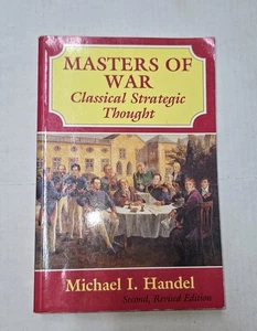 Masters of War: Classical Strategic Thought by Michael Handel 2nd Edition - Picture 1 of 5