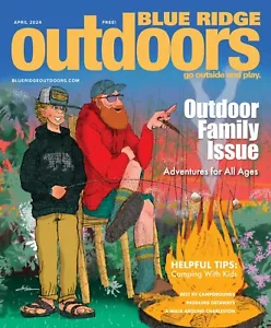 Blue Ridge Outdoors Magazine April 2024 Outdoor Family Issue NEW - Picture 1 of 1