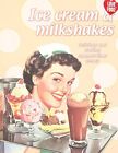 Ice Cream and Milkshakes, , Used; Good Book