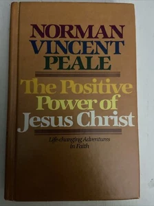The Positive Power of Jesus Christ by Norman Vincent Peale (1980, Hardback) - Picture 1 of 4