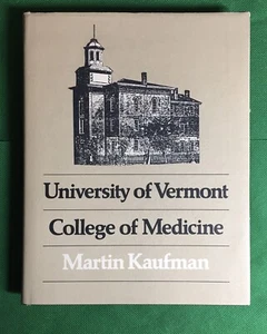 University Of Vermont College Of Medicine Martin Kaufman 1979 University Press - Imagen 1 de 9