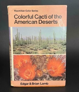 Colorful Cacti & of the American Deserts Signed Edgar & Brian Lamb HC 1st ed. - Picture 1 of 10