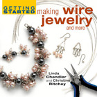 Making Jewelry and More (Getting Started), Ritchey, Christine, Chandler, Linda L
