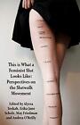 This is What a Feminist Slut Looks Like: Perspectives on the SlutWalk Movemen...