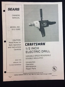 1986 SEARS CRAFTSMAN 1/2 INCH ELECTRIC DRILL OWNER'S MANUAL,315.10280+PARTS LIST - Foto 1 di 2