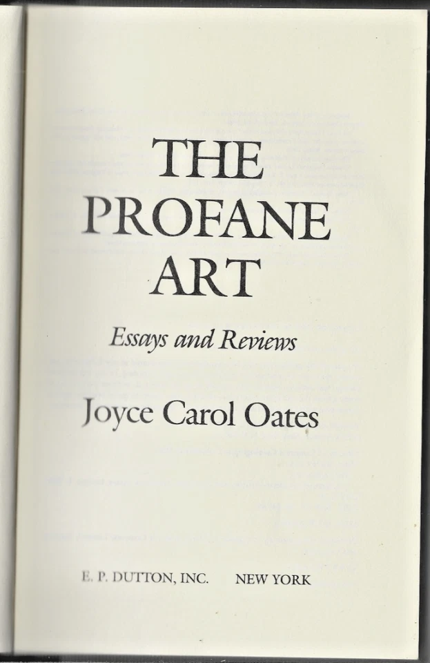 Joyce Carol Oates / The Profane Art Essays and Reviews 1st Edition 1983 #218517 Foto 1 de 1