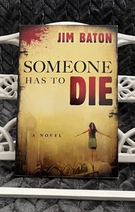 SOMEONE HAS TO DIE SIGNED By Jim Baton - Picture 1 of 9