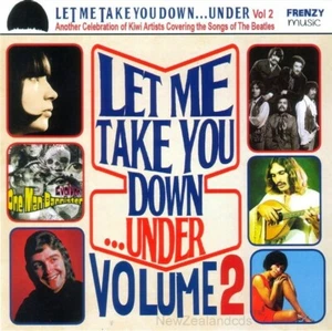 Let Me Take You Down ..Under cd Vol 2 Beatles tracks sung by New Zealand artists - Picture 1 of 1
