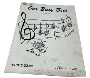 Our Busy Bees (March) Sheet Music Don E. Miller 1982 - Picture 1 of 3