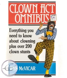 Clown Act Omnibus Everything You Need to Know About Clowning Wes McVicar - Picture 1 of 3