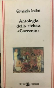 DESIDERI, ANTOLOGIA DELLA RIVISTA "CORRENTE", GUIDA EDITORI - Foto 1 di 1