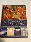 Witchcraft: A History: The study of magic and necromancy through the ages, New