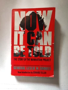 Now It Can Be Told; Leslie Groves; Ex LV Dept of Energy Lib. Book; PB 1983 Ed. - Picture 1 of 21