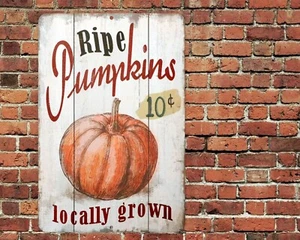 Ripe Pumpkins Locally Grown Sign Metal Aluminum 8"x12" Fall Autumn Rustic - Picture 1 of 1