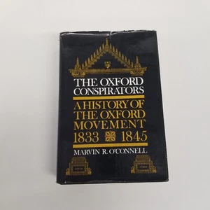 1969 The Oxford Conspirators: A History of The Oxford Movement 1833-1845, DJ, HC - Picture 1 of 10