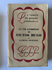 La Vie Glorieuse De Victor Hugo 1928 Escholier Roman Grande Existence N°20