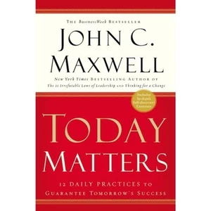 Today Matters by John C. Maxwell (2004, Trade Paperback) - Foto 1 di 3