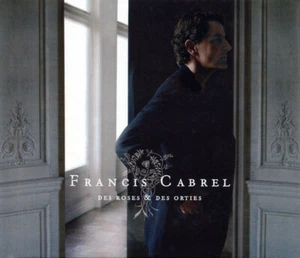 Des Roses et des Orties by Francis Cabrel (CD, Apr-2008, Columbia (USA) Digipak - Picture 1 of 6