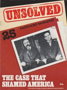 unsolved-25-SACCO AND VANZETTI-THE CASE THAT SHAMED AMERICA. - Picture 1 of 4