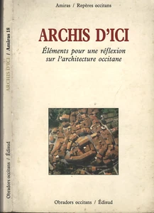 ARCHIS D'ICI Réflexion sur l'Architecture Occitane illustré d'Argeles et Hammel - Picture 1 of 24