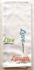 Embroidered Live Love Laugh White Kitchen or Guest Towel Scroll Pattern Split P