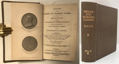 1834 Wade HISTORY MIDDLE & WORKING CLASSES Economics Politics Industrious Orders - Image 1 of 4