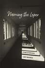 Naming the Leper: Poems by Christopher Lee Manes: Used
