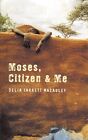 Moses, Citizen and Me by Jarrett-Macauley, Delia Paperback Book The Cheap Fast