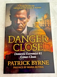 Danger Close by Patrick Byrne 2024 Paperback 185 Pages First Edition - Picture 1 of 5