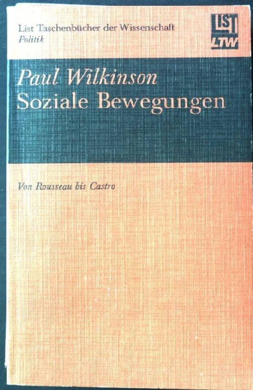 Soziale Bewegungen : von Rousseau bis Castro. List-Taschenbücher der Wissenschaf - Bild 1 von 1