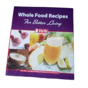 VitaMix Whole Food Recipes For Better Living - 3Ring Binder - Picture 1 of 8