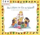 Thomas, Pat : Starting School: Do I Have to Go to Scho FREE Shipping, Save £s