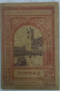 L'ITALIA MONUMENTALE Nr. 36: MONREALE - 1917 - 1° Ed. Bonomi - Picture 1 of 1
