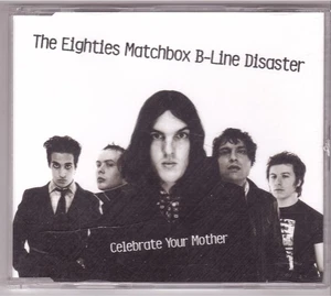 The Eighties Matchbox B-Line Disaster - Celebrate Your Mother (Promo-CD 2003) - Bild 1 von 2