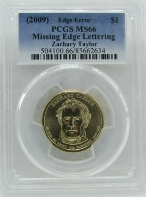 2009 US Dollar Zachary Taylor PCGS MS 66 Edge Error Missing Edge Lettering  - Image 1 of 2