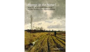 Hinaus in die Natur, Barbizon, Die Weimarer Malerschule - Bild 1 von 1