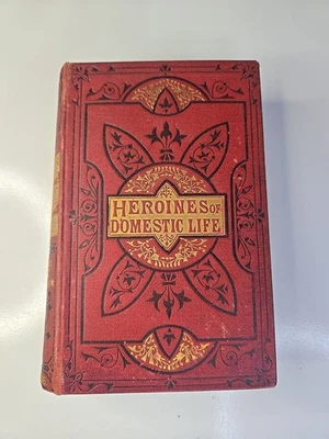 The Heroines of Domestic Life By Mrs. Octavius Freire Owen 1880 HC.  G127 Foto 1 de 4