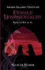 Samar Habib Arabo-Islamic Texts on Female Homosexuality, 850 - 1780  (Paperback)