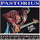 JACO PASTORIUS - Live In New York 1: Punk Jazz - CD - Live - *NEW/STILL SEALED*