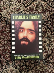 CHARLIE'S FAMILY: AN ILLUSTRATED SCREENPLAY TO THE FILM BY By Van Jim Bebber VG+ - Picture 1 of 5