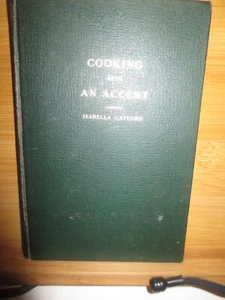 COOKING WITH AN ACCENT BY ISABELLA GAYLORD 1950 - Picture 1 of 2