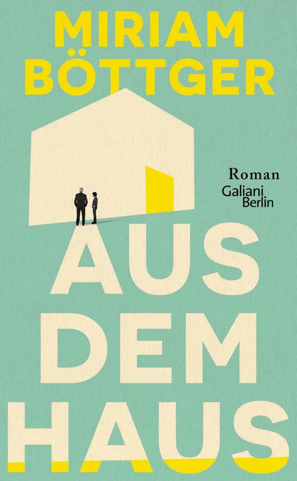 Miriam Böttger | Aus dem Haus | Buch | Deutsch (2024) | Roman | 224 S. - Bild 1 von 1